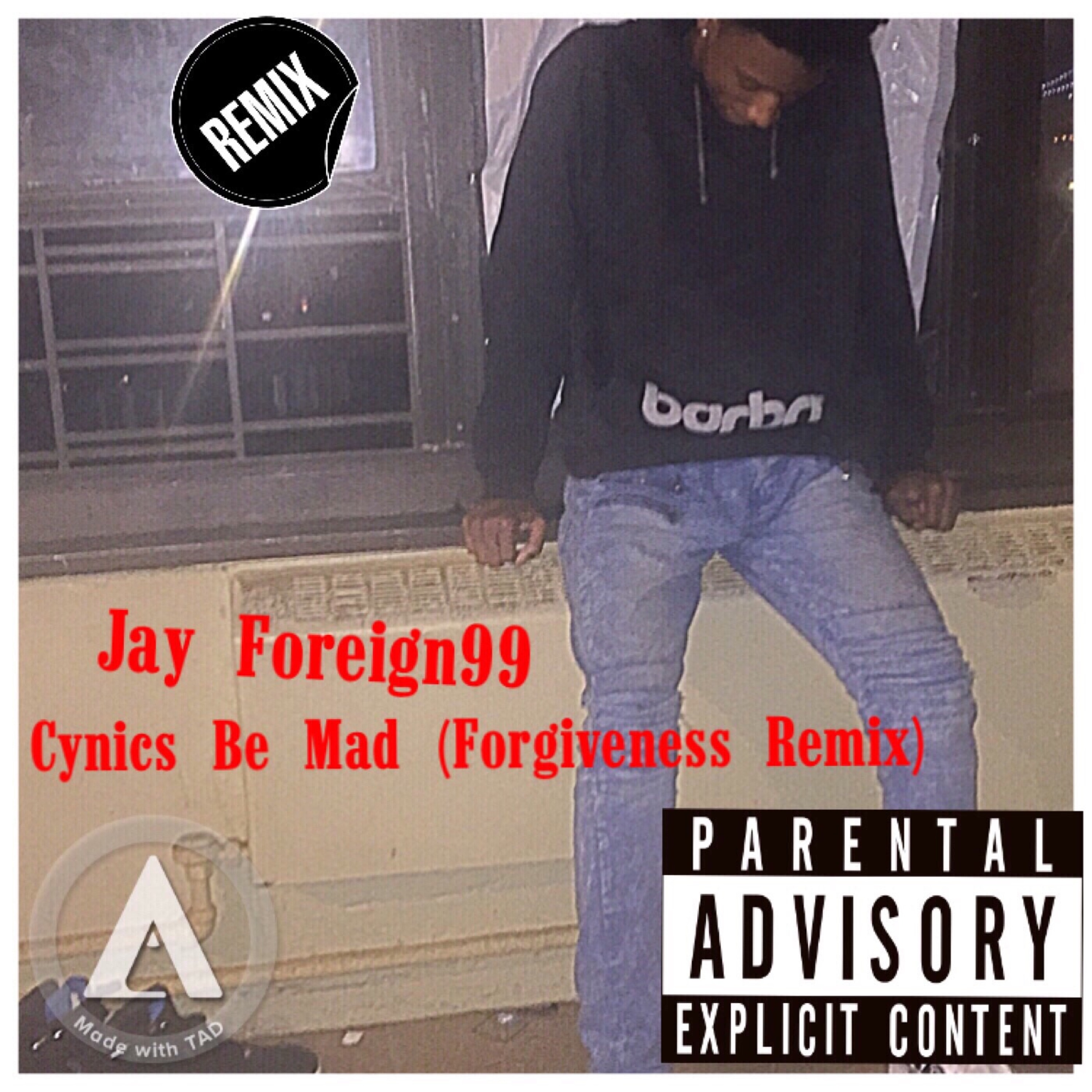 Jay Foreign99-Cynics Be Mad(Forgiveness Remix) episode artwork
