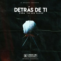 Cuba-Detrás De Ti (Prod by-JCRecords)