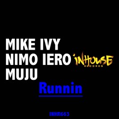 Mike Ivy, Nimo Iero, Muju - Runnin (Original Mix)