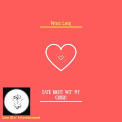 Date Night Wit' My Crush (Instrumental)