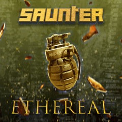 Saunter - Ethereal(Clip)