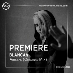 PREMIERE : BLANCAh - Abissal (Original Mix) [Timeless Moment]
