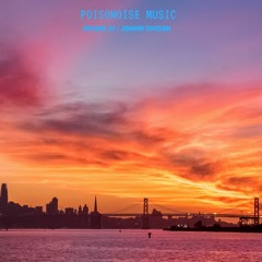 Poisonoise Music - Guest Mix - EPISODE 29 - JOHNNY DAVISON