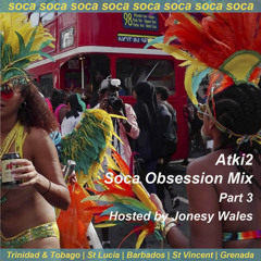 Soca Obsession Mix Pt 3 hosted by Jonesy Wales