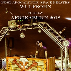 Post Apocalyptic Space Pirates Afrikaburn 2018 - Wulfsohn 2018 - 04 - 24
