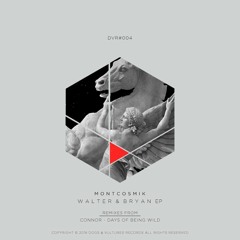 PRIMICIA: Montcosmik - Beat The Dog [Dogs & Vultures]