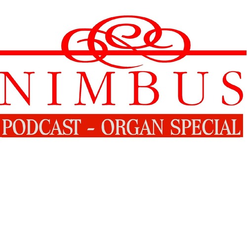 NIMBUS PODCAST EP. 5 - Organ Special (w/ David Ponsford)