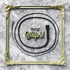 ThoZ - Whip'd