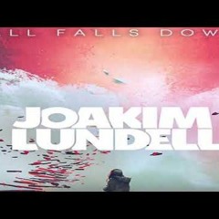 Joakim Lundell - All Falls Down