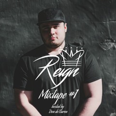 REIGN MIXTAPE #1