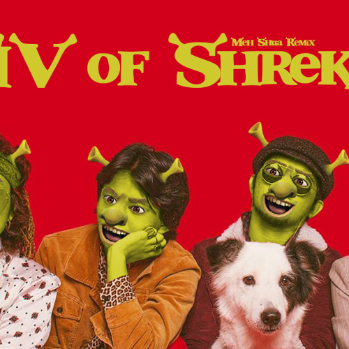 IV of Shrek - Mundo (Meh Shua Remix)