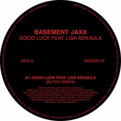 Basement Jaxx - Good Luck (Butch Dub)