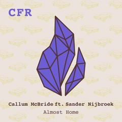 Callum McBride Ft. Sander Nijbroek - Almost Home