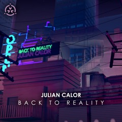 Julian Calor - Back To Reality