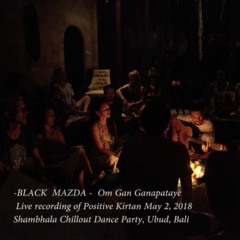 Black Mazda - OM Gan Ganapataye (live mantra chanting)