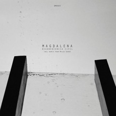 MAGDALENA - DESOBEDIENCIA CIVIL (BMR003)