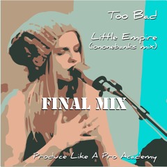 Too Bad - Little Empire