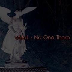 eMeL - No One There (Remix)