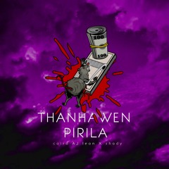 Thanhavan Pirila f.t AJ Leon