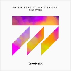 Premiere | Patrik Berg ft. Matt Sassari - Discovery (Terminal M)