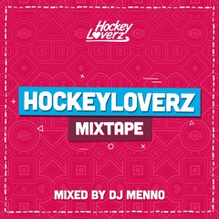 OFFICIAL HockeyLoverz Mixtape #11 - Mixed by DJ Menno