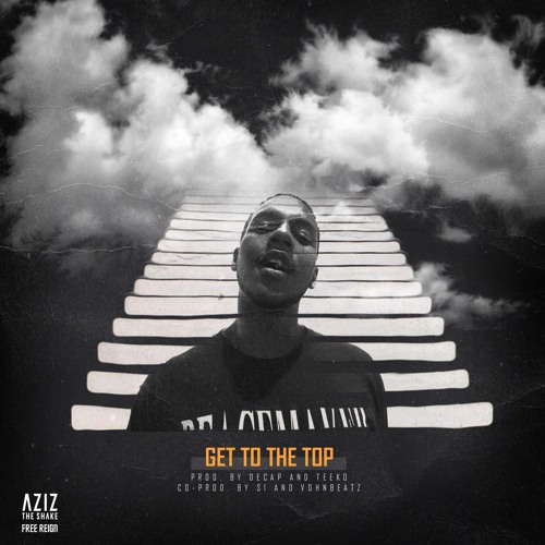 Get to the Top (Prod. Decap & Teeko)