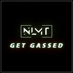 NLMT - Get Gassed