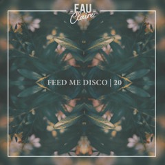 Feed Me Disco | Vol. 20