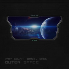 Itay Golan X Daniel Oren - Outer Space