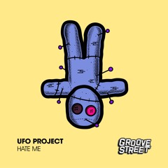 UFO Project - Hate Me [GST063]