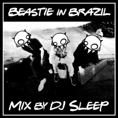 BEASTIE IN BRAZIL - mix by DJ Sleep