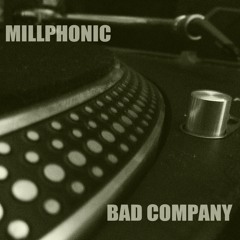MILLPHONIC - BAD COMPANY #HIP-HOP [test]