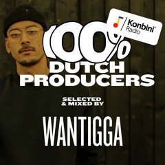 Konbini Radio - Skrrrt! Mix 025 - Wantigga - 100% Dutch Producers