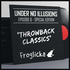 Under No Illusions - Episode 6 (SPECIAL EDITION)