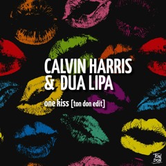 Calvin Harris & Dua Lipa - One Kiss (Ton Don Edit)