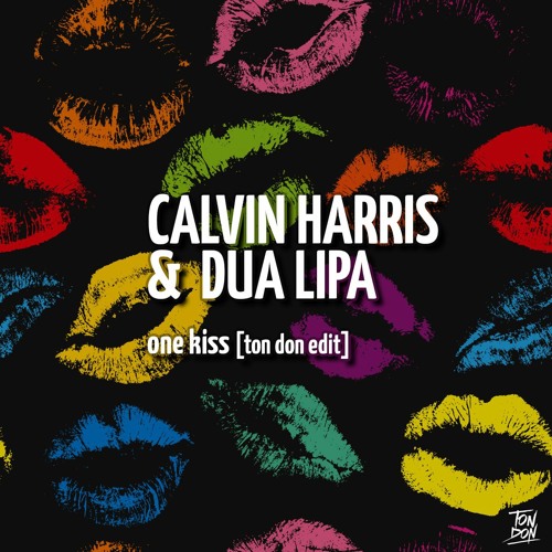 Stream Calvin Harris & Dua Lipa - One Kiss (Ton Don Edit) by Ton Don |  Listen online for free on SoundCloud