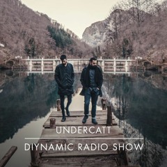 Diynamic Radio Show May 2018 by Undercatt