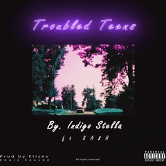 Troubled Teens (Ft. KA$H) [Prod.by Elizée]