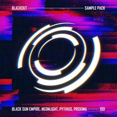 Blackout Sample Pack 001 - Demo Track (Feat. Black Sun Empire, Neonlight, Pythius and Proxima)