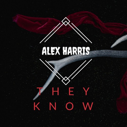 Alex Harris - They Know [FREE  DOWNLOAD]