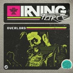 Irving Force - Overlord (Nightcrawler Remix)