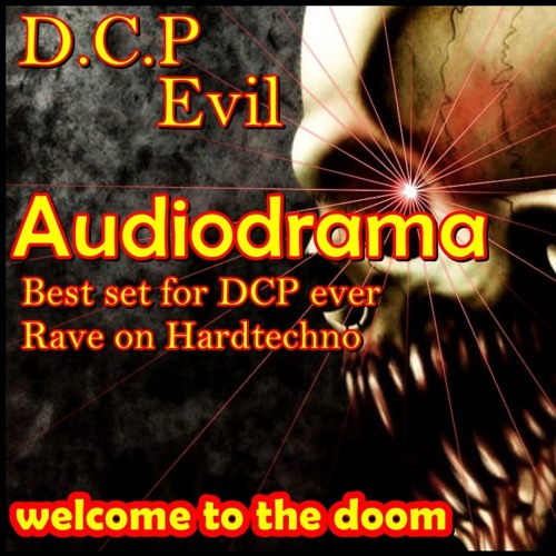 AUDIODRAMA  @ DCP Evil Special Best set ever