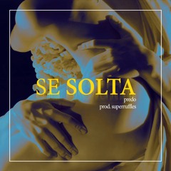 predo - Se Solta (prod. superruffles)