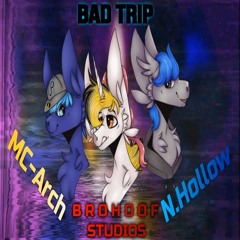 (SFTH) N.Hollow, MC-Arch & Brohoof Studios - Bad Trip
