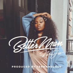 Better Man (Prod. by Termanology)