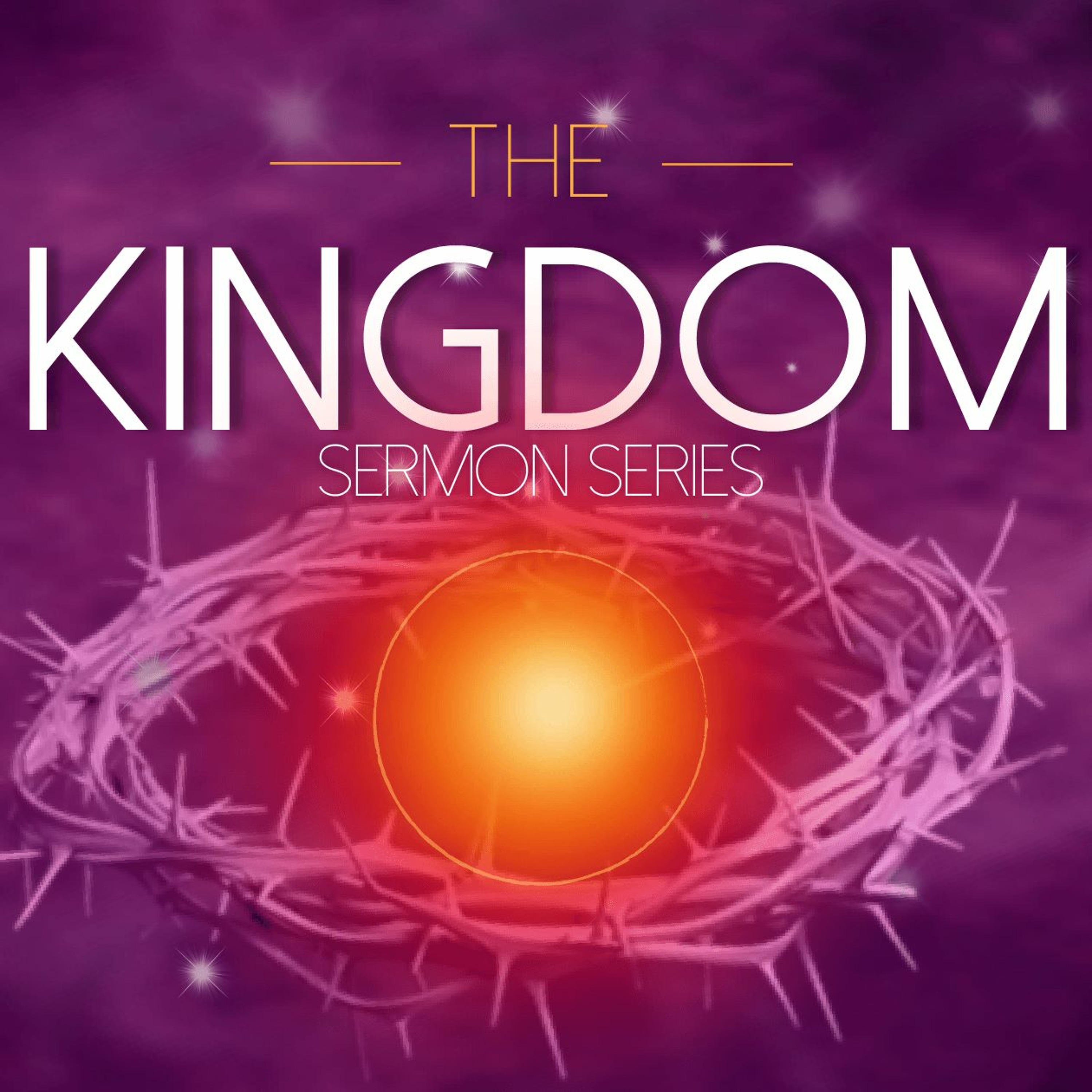 Pastor Joy Hester "The Kingdom" series part 3. episode artwork