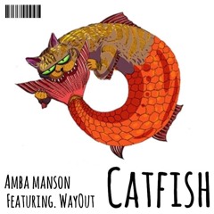 CATFISH (feat. WayOut)