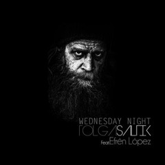 Tolga Saltik-Wednesday Night (Ft.Efrén López)