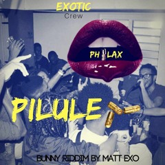 Philax - Pilule - Bunny riddim by Matt-exo (ExotiCrew)