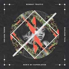Bombay Traffic - Soul Brother {Superlover Remix} (Indiana Tones Rec.)